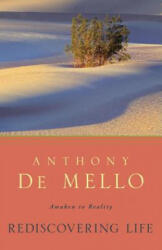 Rediscovering Life - Anthony De Mello (ISBN: 9780307984944)