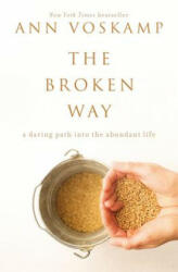 Broken Way - Ann Voskamp (ISBN: 9780310318583)