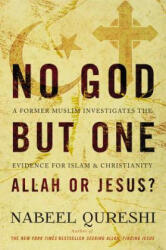 No God but One: Allah or Jesus? - Nabeel Qureshi (ISBN: 9780310522553)