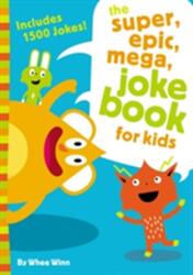 The Super, Epic, Mega Joke Book for Kids (ISBN: 9780310754794)