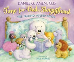 Time for Bed, Sleepyhead - Daniel Amen (ISBN: 9780310758228)