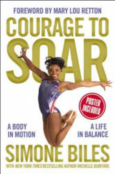 Courage to Soar - Simone Biles (ISBN: 9780310759669)