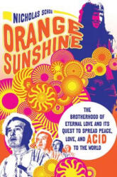 ORANGE SUNSHINE - Nicholas Schou (ISBN: 9780312607173)
