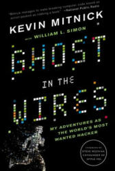 Ghost in the Wires - Kevin Mitnick (ISBN: 9780316037723)