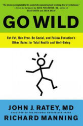 Go Wild - John J. Ratey, Richard Manning (ISBN: 9780316246101)