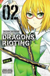 Dragons Rioting, Vol. 2 - Tsuyoshi Watanabe (ISBN: 9780316308779)