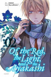 Of the Red, the Light, and the Ayakashi, Vol. 2 - HaccaWorks, Nanao (ISBN: 9780316310079)