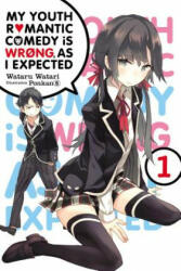 My Youth Romantic Comedy Is Wrong, As I Expected, Vol. 1 (light novel) - Wataru Watari (ISBN: 9780316312295)