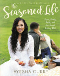 Seasoned Life - AYESHA CURRY (ISBN: 9780316316330)
