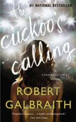 The Cuckoo's Calling - Robert Galbraith, J. K. Rowling (ISBN: 9780316330169)