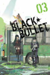 Black Bullet, Vol. 3 (manga) - Shiden Kanzaki, Morinohon, Saki Ukai (ISBN: 9780316345323)