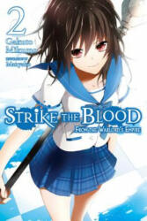 Strike the Blood, Vol. 2 (light novel) - Gakuto Mikumo (ISBN: 9780316345491)
