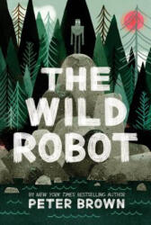 Wild Robot - Peter Brown (ISBN: 9780316381994)
