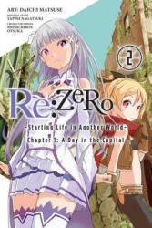 Re: ZERO -Starting Life in Another World-, Chapter 1: A Day in the Capital, Vol. 2 (manga) - Tappei Nagatsuki, Daichi Matsuse (ISBN: 9780316398541)