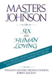 Masters and Johnson on Sex and Human Loving - William Masters, Virginia Johnson (ISBN: 9780316501606)