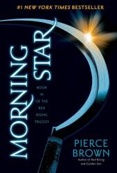 Morning Star: Book III of the Red Rising Trilogy - Pierce Brown (ISBN: 9780345539861)