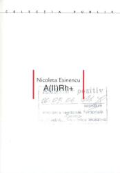 A(II)Rh+ Carte de artist (ISBN: 9789737913623)