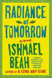 Radiance of Tomorrow - Ishmael Beah (ISBN: 9780374535032)