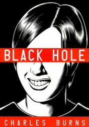 Black Hole - Charles Burns (ISBN: 9780375714726)