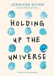 Holding Up the Universe - Jennifer Niven (ISBN: 9780385755924)