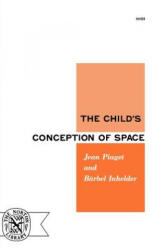 Child's Conception of Space - Jean Piaget, Barbel Inhelder (ISBN: 9780393004083)