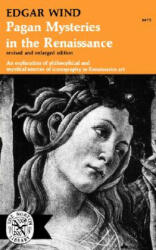 Pagan Mysteries in the Renaissance - Edgar Wind (ISBN: 9780393004755)