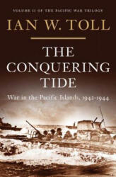 Conquering Tide - War in the Pacific Islands, 1942-1944 - Ian W. Toll (ISBN: 9780393080643)