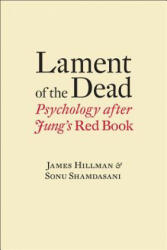 Lament of the Dead: Psychology After Jung's Red Book (ISBN: 9780393088946)