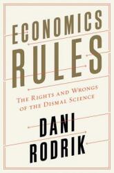 Economics Rules: The Rights and Wrongs of the Dismal Science (ISBN: 9780393246414)