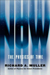 Now - The Physics of Time - Richard A. Muller (ISBN: 9780393285239)