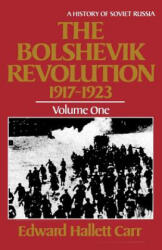 Bolshevik Revolution, 1917-1923 - Edward Hallett Carr (ISBN: 9780393301953)