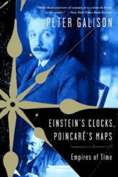 Einstein's Clocks, Poincare's Maps - Peter Galison (ISBN: 9780393326048)