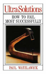 Ultra-Solutions: How to Fail Most Successfully (ISBN: 9780393333763)