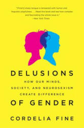 Delusions of Gender - Cordelia Fine (ISBN: 9780393340242)