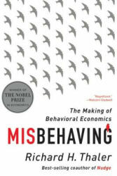 Misbehaving: The Making of Behavioral Economics (ISBN: 9780393352795)