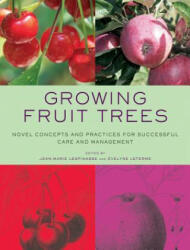 Growing Fruit Trees - Jean-Marie Lespinasse (ISBN: 9780393732566)