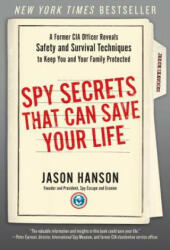 Spy Secrets That Can Save Your Life - Jason Hanson (ISBN: 9780399175671)