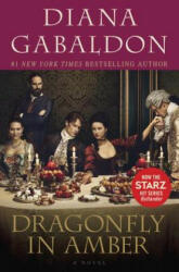 Dragonfly in Amber (Starz Tie-in Edition) - Diana Gabaldon (ISBN: 9780399177682)