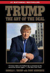 Trump: The Art of the Deal - Donald J. Trump, Tony Schwartz (ISBN: 9780399594496)