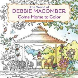 World of Debbie Macomber: Come Home to Color - Debbie Macomber (ISBN: 9780425286074)