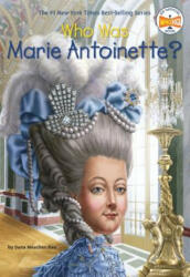 Who Was Marie Antoinette? - Dana M Rau (ISBN: 9780448483108)