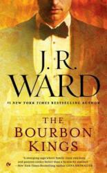 Bourbon Kings - J. R. Ward (ISBN: 9780451475275)