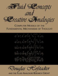 Fluid Concepts and Creative Analogies - Douglas R. Hofstadter (ISBN: 9780465024759)
