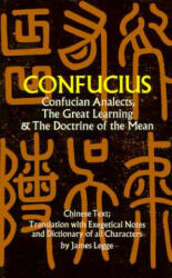 Confucian Analects, The Great Learning & The Doctrine of the Mean - Confucius (ISBN: 9780486227467)
