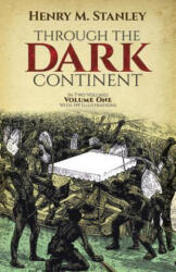 Through the Dark Continent: v. 1 - Henry M. Stanley (ISBN: 9780486256672)