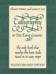 Calligraphy in Ten Easy Lessons - Eleanor Winters (ISBN: 9780486418049)