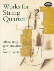 Alban Berg, Igor Stravinsky, Anton Webern: Works for String Quartet - partitúra (ISBN: 9780486442921)