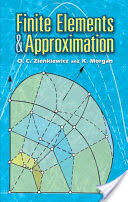 Finite Elements and Approximation - O. C. Zienkiewicz, K. Morgan (ISBN: 9780486453019)