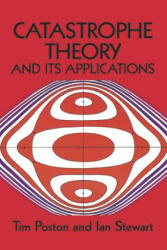 Catastrophe Theory and Its Applications - Timothy Poston, Ian Stewart (ISBN: 9780486692715)