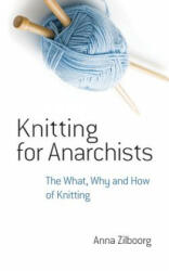 Knitting for Anarchists - Anna Zilboorg (ISBN: 9780486794662)
